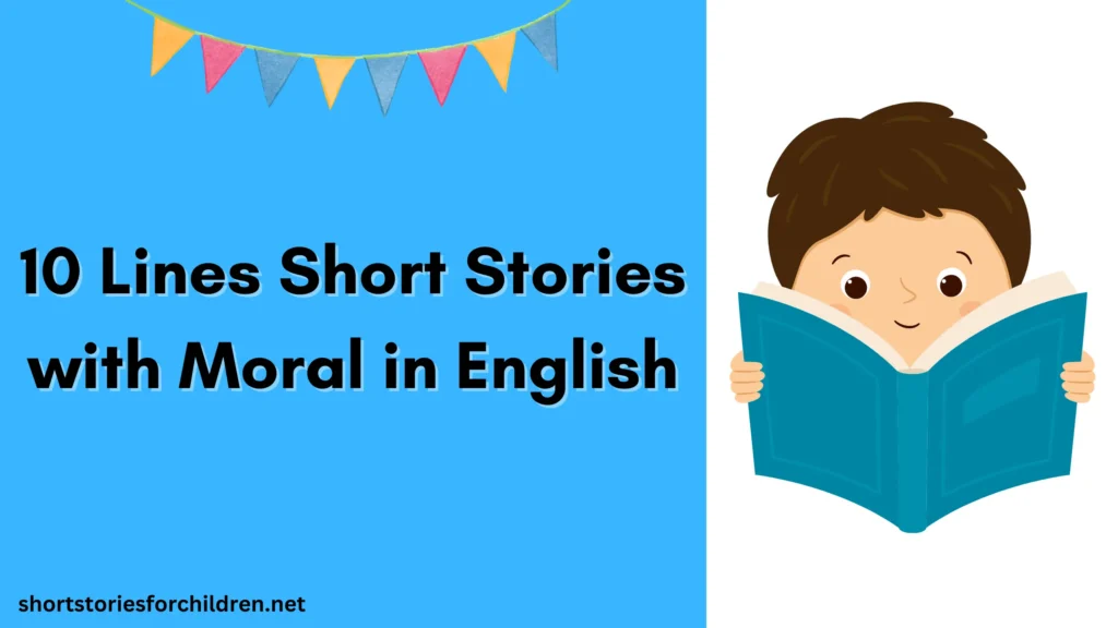 [Best] 10 Lines Short Stories with Moral in English